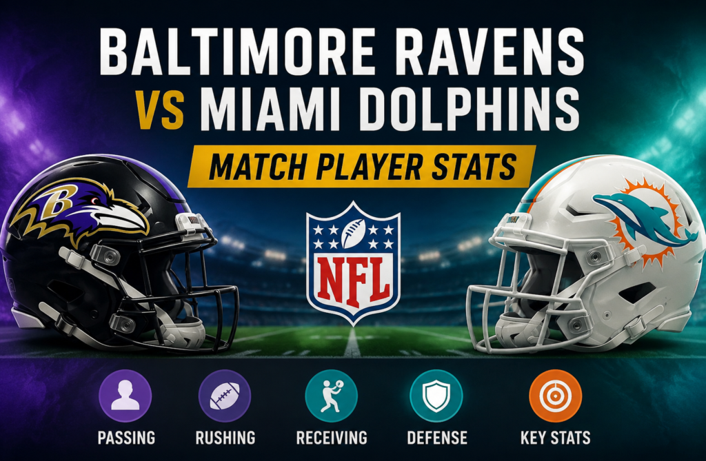 Baltimore Ravens vs Miami Dolphins Match Player Stats