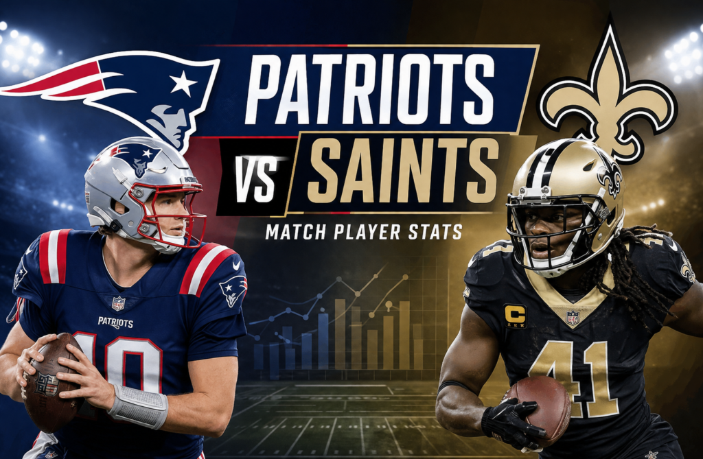 New England Patriots vs New Orleans Saints Match Player Stats