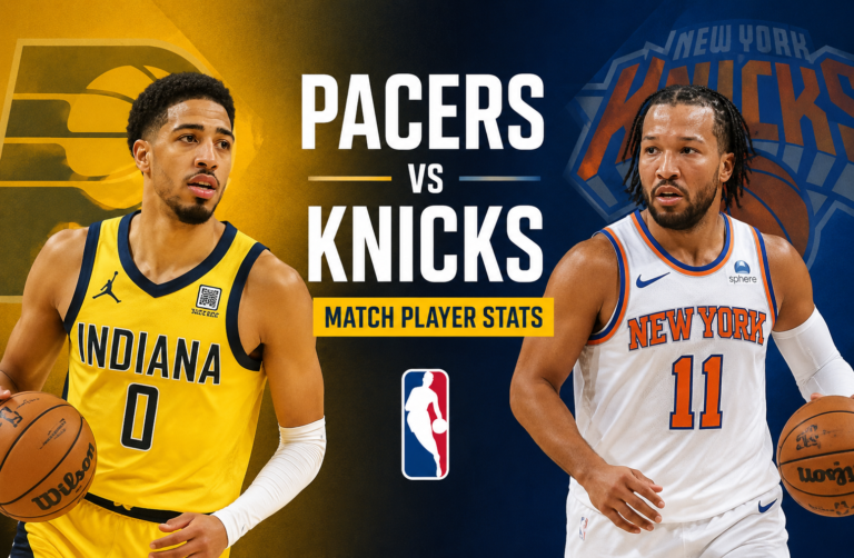 Pacers vs Knicks Match Player Stats Breakdown