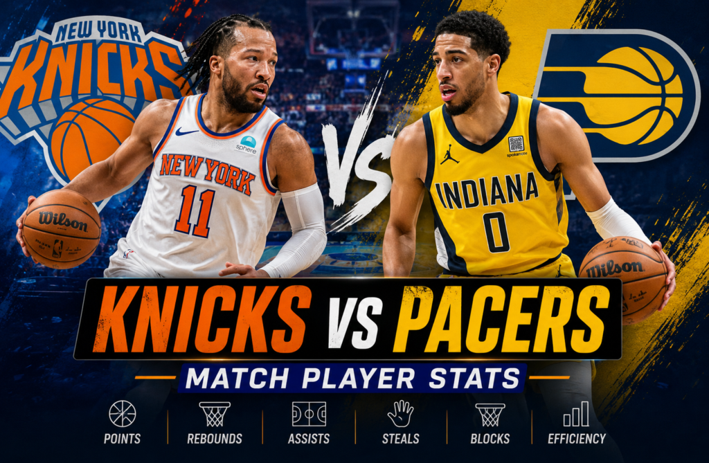 Knicks vs Pacers Match Player Stats