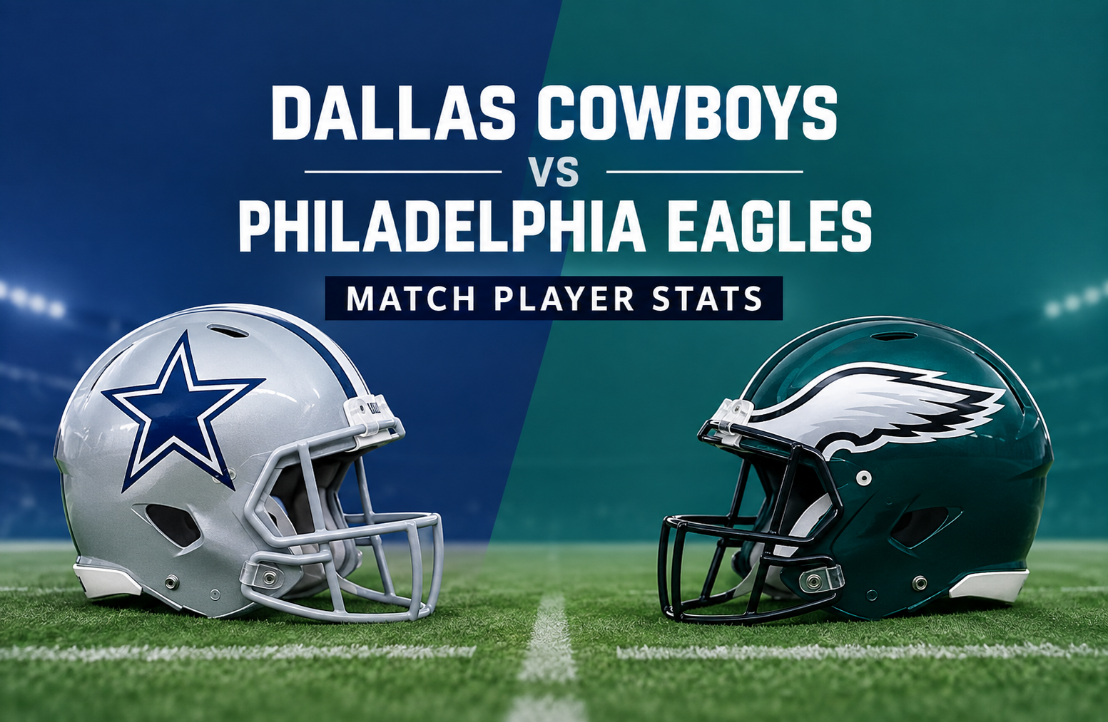 Dallas Cowboys vs Philadelphia Eagles Match Player Stats