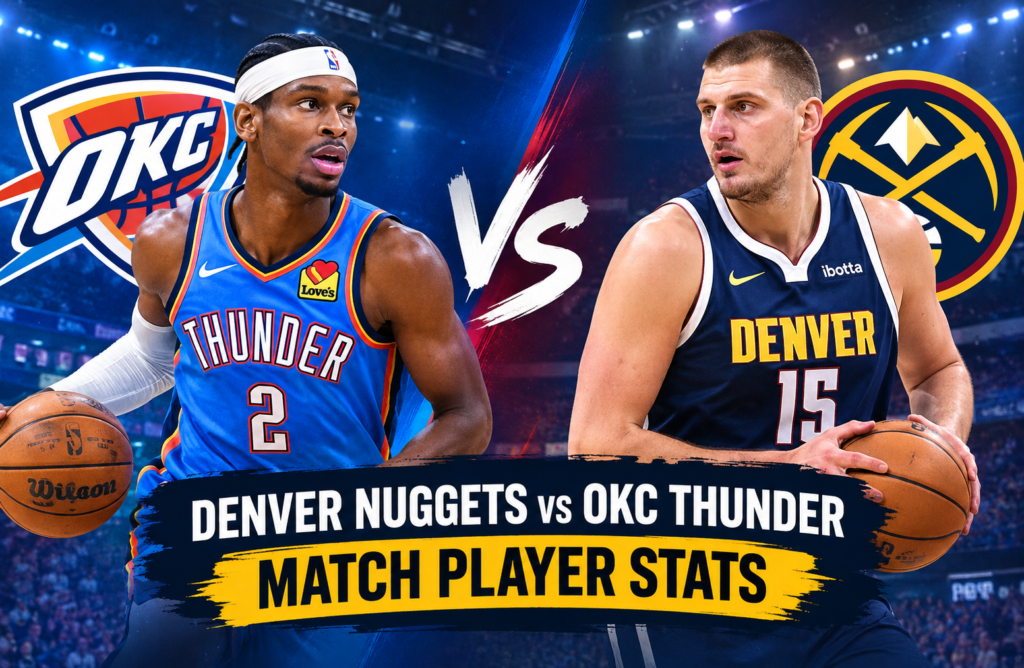 denver nuggets vs okc thunder match player stats