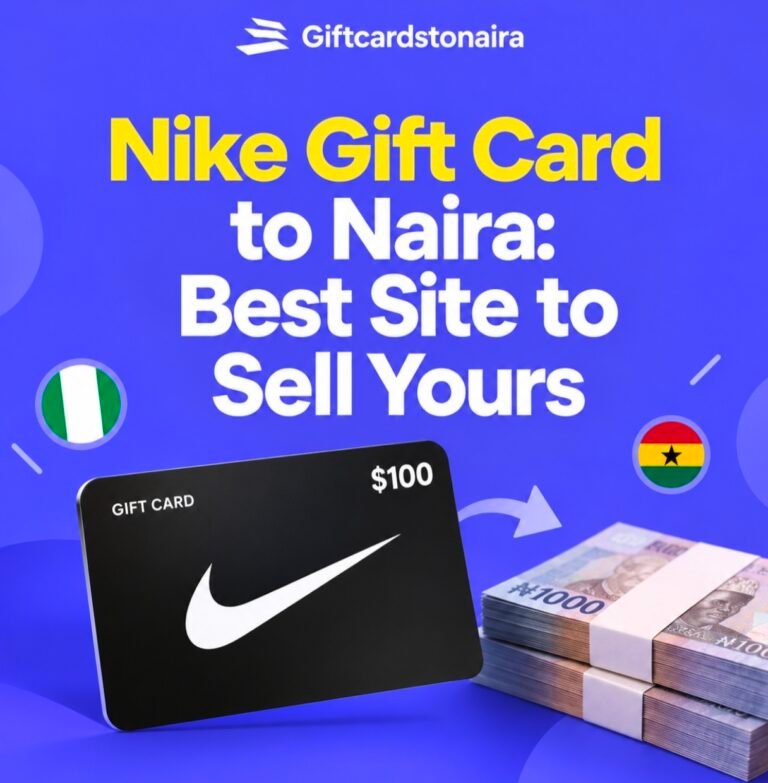Nike Gift Card to Naira: Best Site to Sell Yours