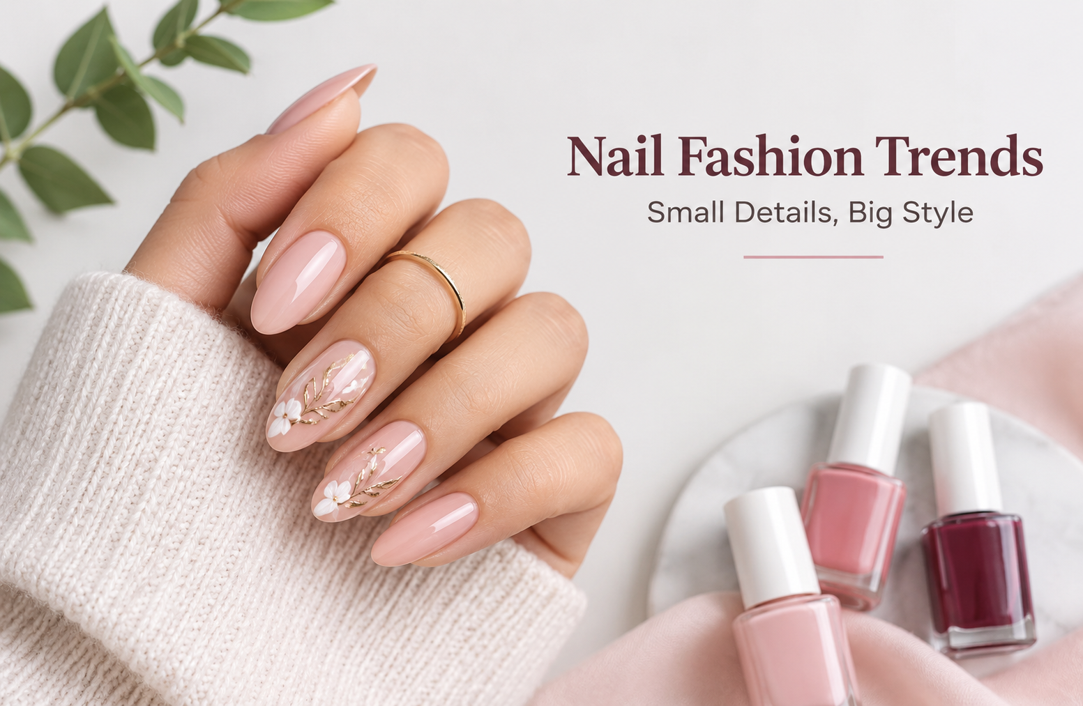 The Latest Nail Fashion Trends: How Beautiful Nails Complete Your Personal Style