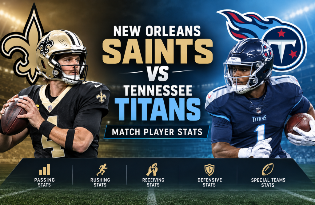New Orleans Saints vs Tennessee Titans Match Player Stats