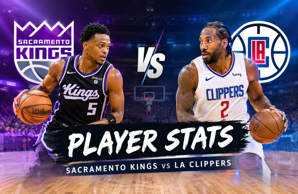 Sacramento Kings vs LA Clippers Match Player Stats